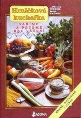 kniha Hrníčková kuchařka vaříme a pečeme bez vážení, Laguna 1994