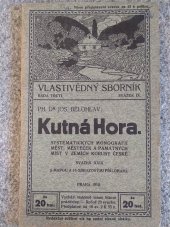 kniha Vlastivědný sborník III. Seš.9 (29), - Kutná Hora ... - Systemat. monogr. měst, městeček a pam. míst v zemích Koruny české., Dr. Jos. Bělohlav 1912