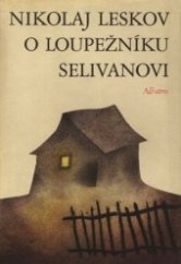 kniha O loupežníku Selivanovi, Albatros 1973