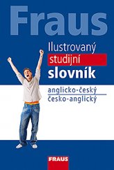 kniha Fraus Ilustrovaný studijní slovník anglicko-český/česko-anglický (bez CD), Fraus 2016