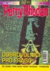 kniha Perry Rhodan 130 - Dobrovolníci pro Frago, Ivo Železný 1997