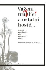 kniha Vážení truchlící a ostatní hosté, Cesta domů 2016