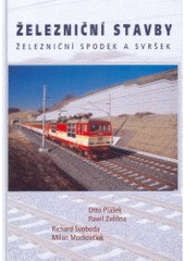 kniha Železniční stavby železniční spodek a svršek, Cerm 2004