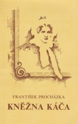 kniha Kněžna Káča Z minulosti pošumavského kraje, Tiskárny Vimperk 1992