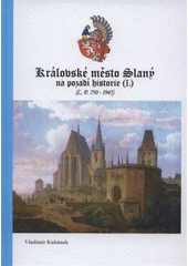 kniha Královské město Slaný na pozadí historie, Tribun EU 2012