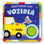 kniha Nájdeš správny zvuk? Vozidlá, Svojtka 2025