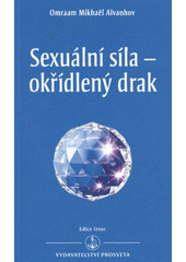 kniha Sexuální síla - okřídlený drak, Prosveta 2011