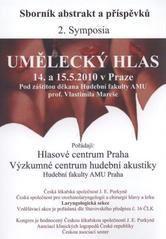 kniha Umělecký hlas 2. symposium 14.-15. května 2010, Praha : program : sborník abstraktů a příspěvků, Zvukové studio Hudební fakulty Akademie múzických umění v Praze 2010