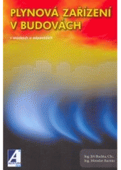 kniha Plynová zařízení v budovách v otázkách a odpovědích, Agentura ČSTZ 2007