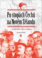 kniha Po stopách Čechů na Novém Zélandu ...za dlouhým bílým oblakem, Machart 2021