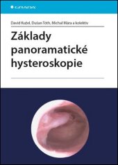 kniha Základy panoramatické hysteroskopie, Grada 2016