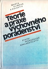 kniha Teorie a praxe výchovného poradenství celost. vysokošk. učebnice pro stud. skupiny stud. oborů učitelství na pedagog. a filozof. fakultách, SPN 1987