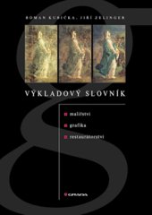 kniha Výkladový slovník malířství, grafika, restaurátorství, Grada 2015
