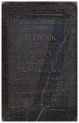 kniha A Dictionary of the English and Czech languages giving pronunciation of all words, with special regard to idiomatic phrases and phraseology of commercial correspondence, Kvasnička a Hampl 