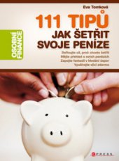 kniha 111 tipů jak šetřit svoje peníze, CPress 2009