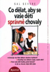 kniha Co dělat, aby se vaše děti správně chovaly, Portál 2000