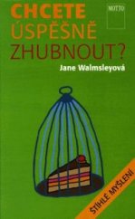 kniha Chcete úspěšně zhubnout?, Motto 1995