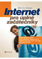 kniha Internet pro úplné začátečníky, CPress 2007