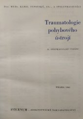 kniha Traumatologie pohybového ústrojí, Avicenum 1981