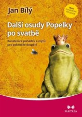 kniha Další osudy Popelky po svatbě Konstelace pohádek a mýtů pro pokročilé dospělé, Maitrea 2016