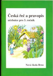 kniha Česká řeč a pravopis učebnice pro 3. ročník, Nová škola 1996