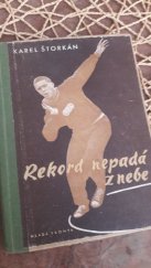 kniha Rekord nepadá z nebe Cesta zasloužilého mistra sportu Jiřího Skobly, Mladá fronta 1956