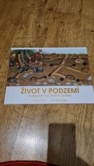 kniha Život v podzemí  Tunelem do světa zvířat , Dobrovký s.r.o 2024