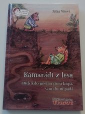 kniha kamaradi z lesa aneb kdo jinemu jamu kopa,sam do ni pada, THOVN 2016