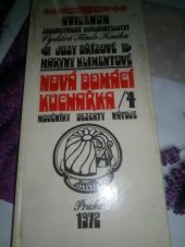 kniha Nová domácí kuchařka 4. díl, - Moučníky, dezerty, nápoje, ovocné dezerty, moučníky, pečivo - 505 receptů na 12 měsíců, 52 týdnů a 365 dní., Avicenum 1972