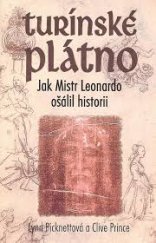 kniha Turínské plátno jak Mistr Leonardo ošálil historii, Beta 2007