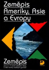 kniha Zeměpis Ameriky, Asie a Evropy zeměpis pro 6. a 7. ročník základní školy a nižší ročníky víceletých gymnázií, Fortuna 2002