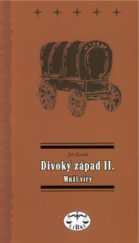 kniha Divoký západ. II., - Muži víry, Libri 2002