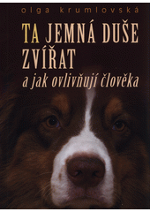 kniha Ta jemná duše zvířat a jak ovlivňují člověka, Bondy 2015