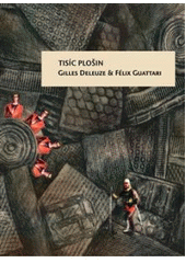 kniha Kapitalismus a schizofrenie II. - Tisíc plošin, Herrmann & synové 2010