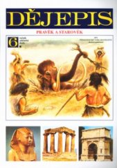 kniha Dějepis pro 6. ročník základní školy a 1. ročník osmiletého gymnázia pravěk a starověk, SPN 2004