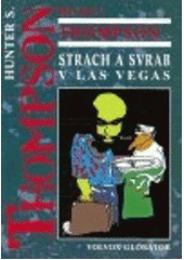 kniha Strach a svrab v Las Vegas divoká pouť do srdce Amerického snu, Volvox Globator 1995