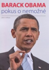 kniha Barack Obama pokus o nemožné, CPress 2008