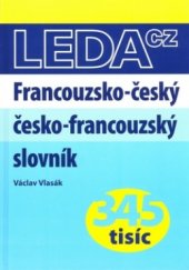 kniha Francouzsko-český, česko-francouzský slovník = Dictionnaire français-tchèque, tchèque-français, Leda 2002