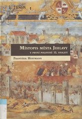 kniha Místopis města Jihlavy v první polovině 15. století = Topographie der Stadt Jihlava (Iglau) in der ersten Hälfte des 15. Jahrhunderts, Moravský zemský archiv v Brně, Státní okresní archiv Jihlava 2004