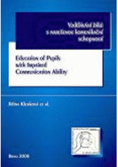 kniha Vzdělávání žáků s narušenou komunikační schopností = Education of pupils with impaired communication ability, Paido 2008