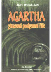 kniha Agartha - ztracená podzemní říše, Ivo Železný 1999