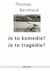 kniha Je to komedie? Je to tragédie? povídky, Prostor 2008