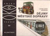 kniha Dějiny městské dopravy pro čtenáře od 9 let, Albatros 1983