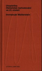 kniha Utopistika historické rozhodování ve 21. století, Utopia libri 2023