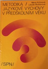 kniha Metodika jazykové výchovy v předškolním věku učebnice pro 3. roč. stř. pedagog. škol, SPN 1987