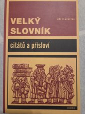 kniha Velký slovník citátů a přísloví, Academia 1996