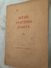 kniha Měsíc svatého Josefa odpustkové modlitby k svatému Josefu a rozjímání na každý den v březnu, Vyšehrad 1941