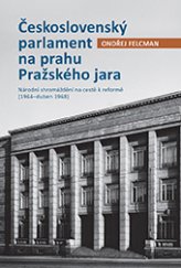 kniha Československý parlament na prahu Pražského jara, Nakladatelství Lidové noviny 2015