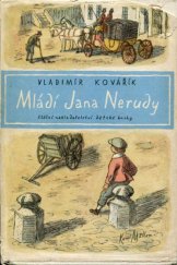 kniha Mládí Jana Nerudy Čtení o dětství, chlapectví a jinošství velkého básníka, SNDK 1959