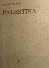kniha Palestina historicko-náboženský obraz minulosti a přítomnosti Palestiny, Tiskové družstvo 1926